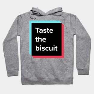 Taste The Biscuit Meme Shirt Hoodie